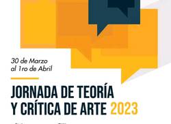 debates-e-intercambios-desde-la-jornada-de-teoria-y-critica-de-arte-2023