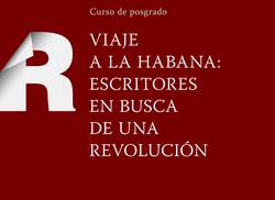 curso-de-posgrado-viaje-a-la-habana-escritores-en-busca-de-una-revolucion