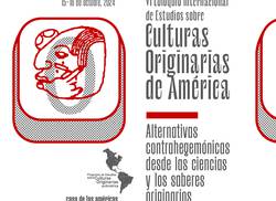 vi-coloquio-internacional-de-estudios-sobre-culturas-originarias-de-america-alternativas-contrahegemonicas-desde-las-ciencias-y-los-saberes-originarios