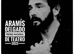 otorgan-premio-nacional-de-teatro-2023-a-aramis-delgado
