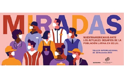 concluye-el-taller-miradas-nuestramericanas-ante-los-actuales-desafios-de-la-poblacion-latina-en-los-estados-unidos